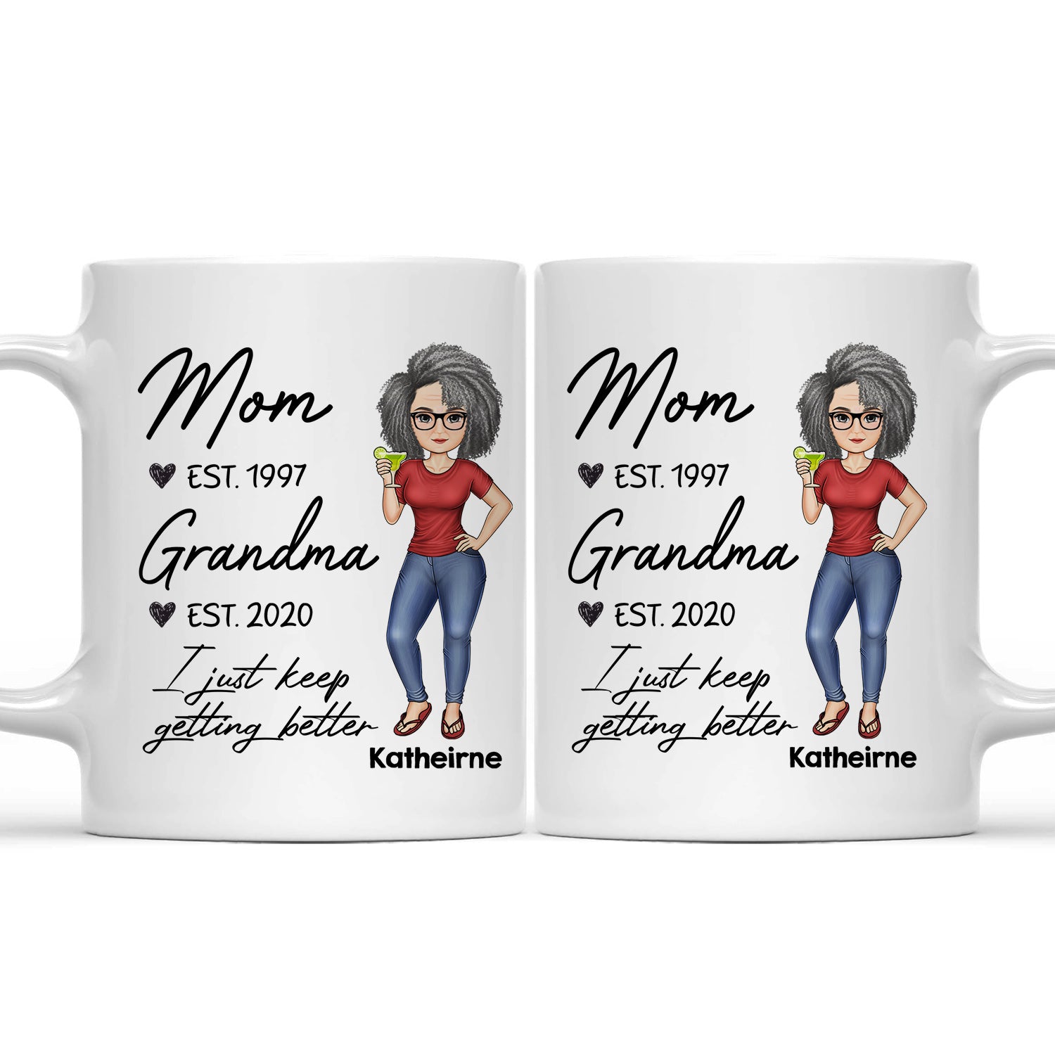 Mom Grandma I Just Getting Better - Gift For Grandma, Grandpa - Personalized Mug