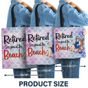 Retired See You At The Beach - Gift For Retiree - Personalized Custom Zippered Canvas Bag