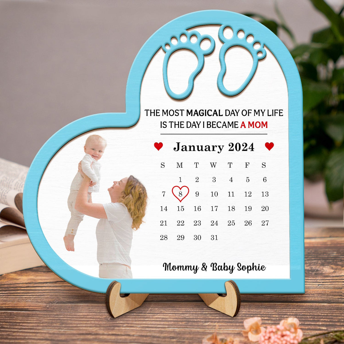 Custom Photo Calendar Most Magical Day - Gift For Mom - Personalized 2-Layered Wooden Plaque With Stand