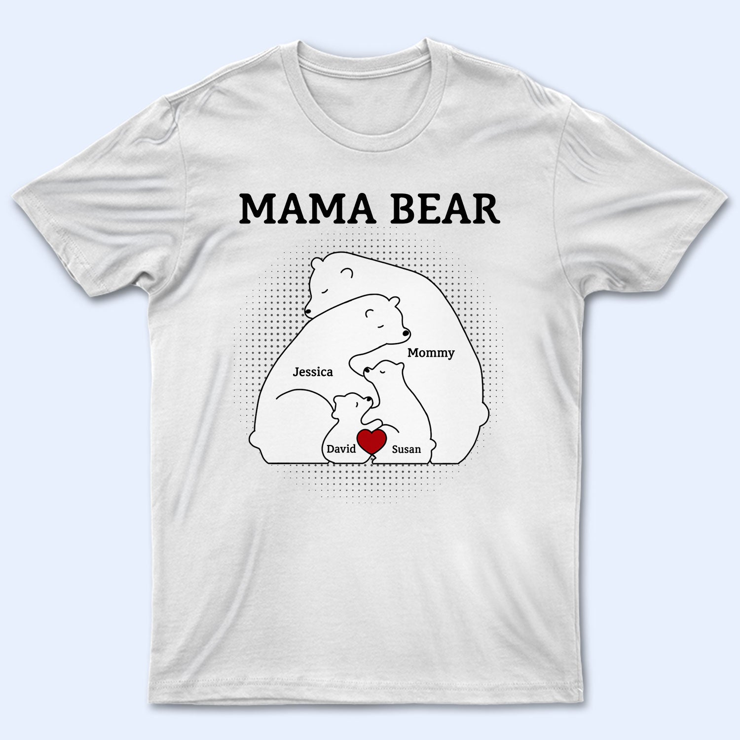 Bear Family Bear Mama - Gift For Mother - Personalized T Shirt