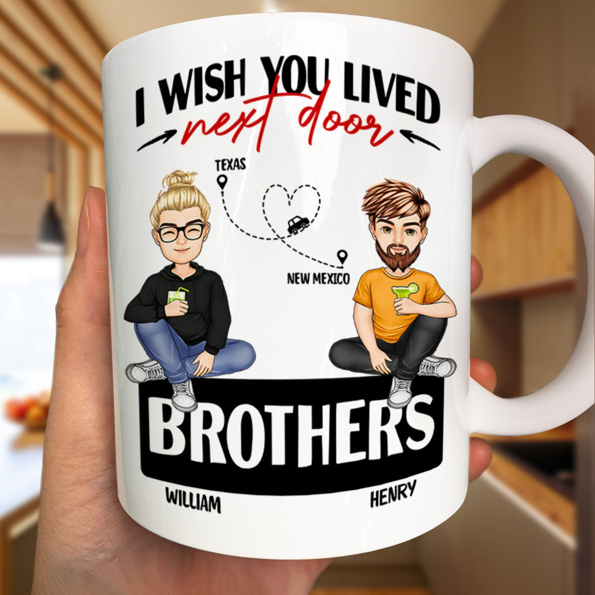 Wish You Lived Next Door - Gift For Siblings And Besties - Personalized Mug