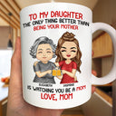 Better Than Being Your Father - Gift For Son - Personalized Mug