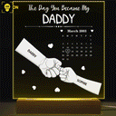 Calendar The Day You Became Our Daddy - Personalized 3D Led Light Wooden Base
