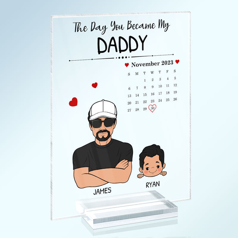 Calendar The Days You Became Our Daddy - Personalized Vertical Rectangle Acrylic Plaque