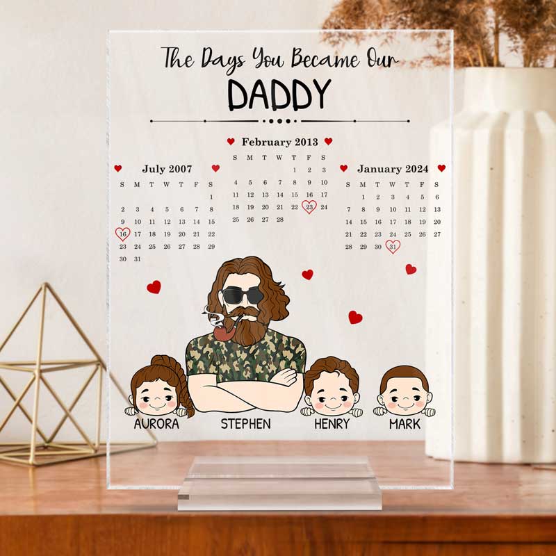 Calendar The Days You Became Our Daddy - Personalized Vertical Rectangle Acrylic Plaque