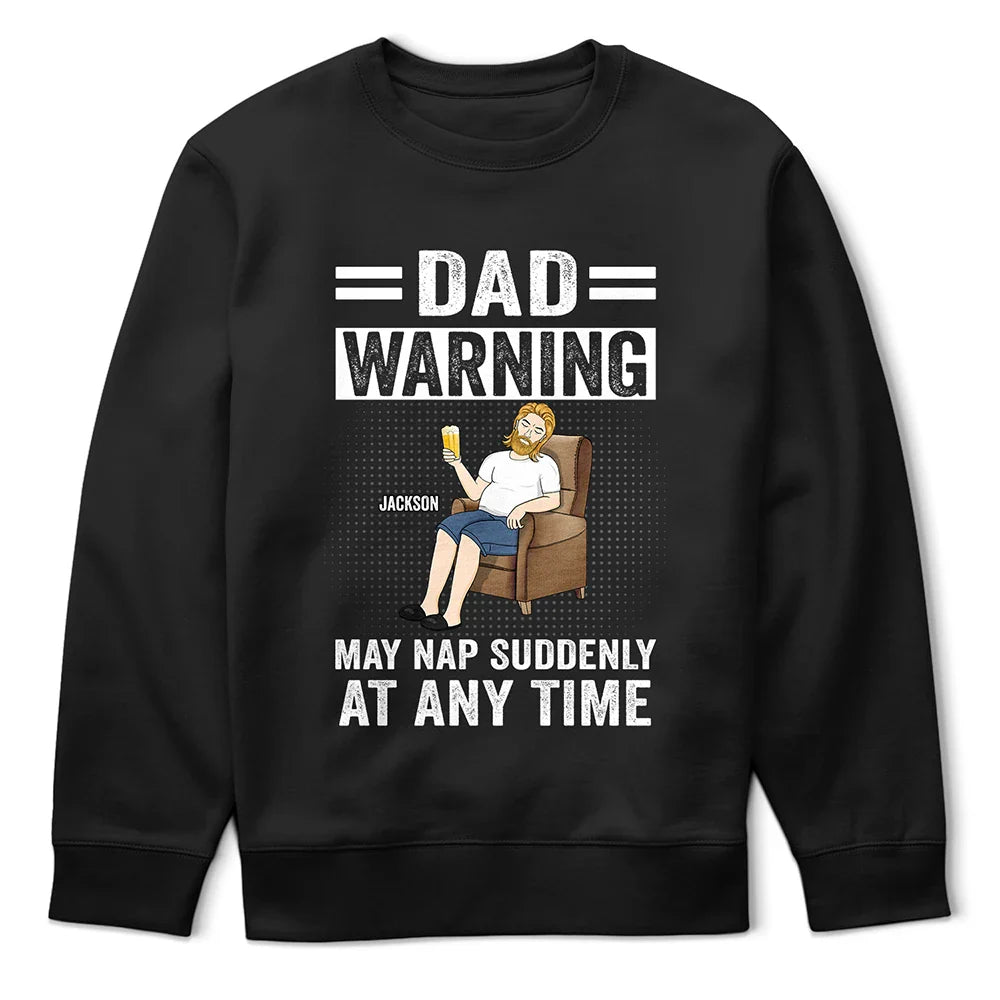 Grand-père avertit qu'il peut faire une sieste soudaine à tout moment - T-shirt personnalisé