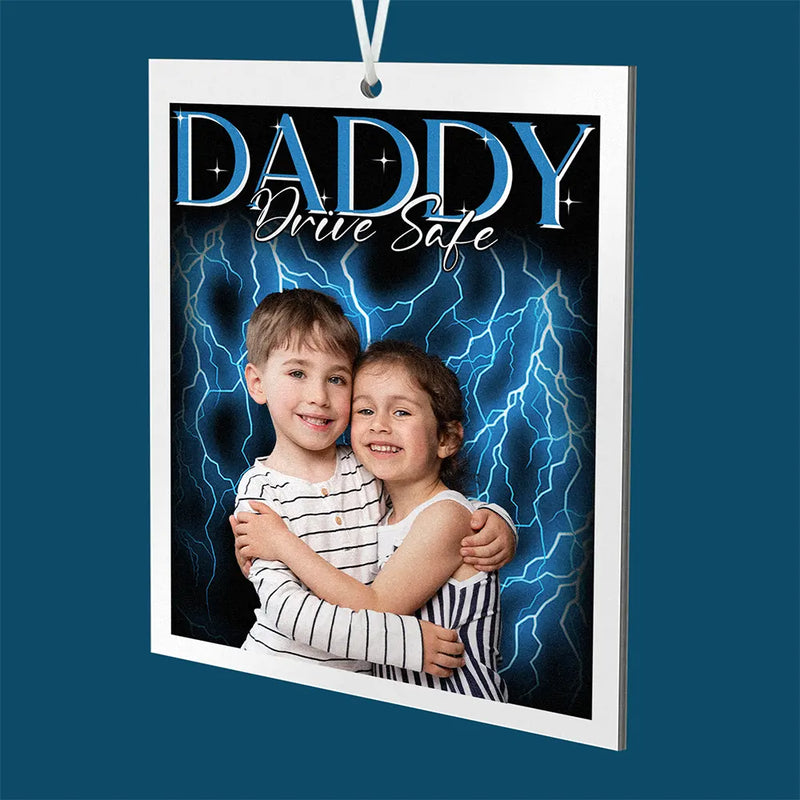 Custom Photo Vintage Daddy Drive Safe - Personalized Photo Air Freshener