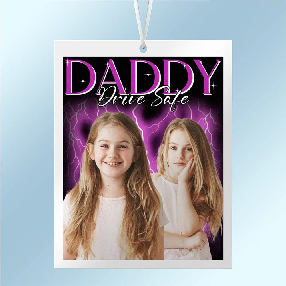 Custom Photo Vintage Daddy Drive Safe - Personalized Photo Air Freshener