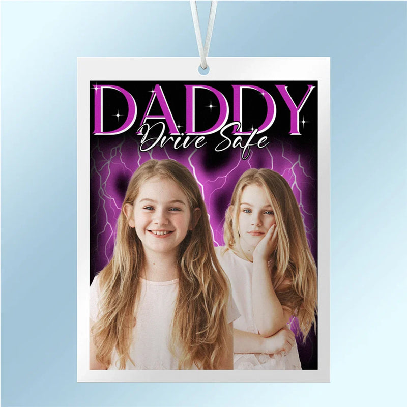 Custom Photo Vintage Daddy Drive Safe - Personalized Photo Air Freshener