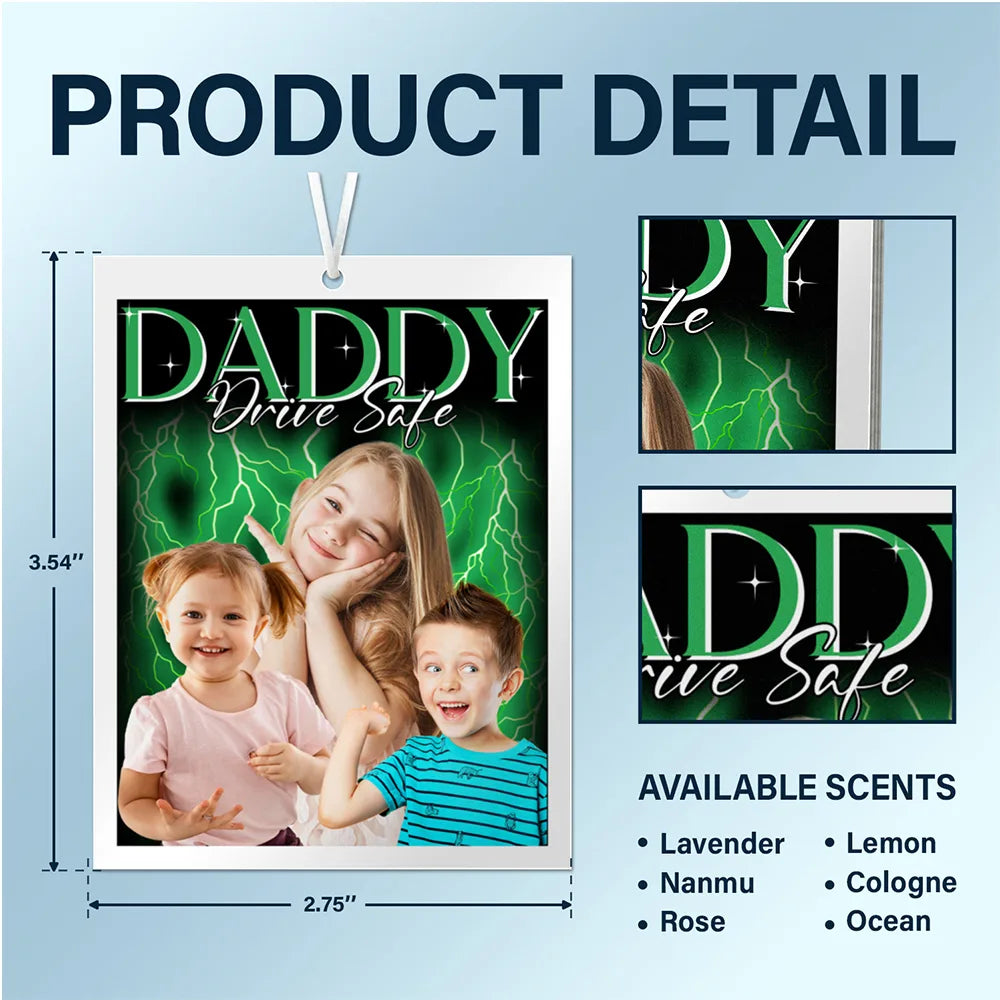 Custom Photo Vintage Daddy Drive Safe - Personalized Photo Air Freshener