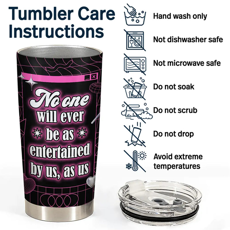 Bestie Y2K Entertained By Us As Us - Personalized Tumbler