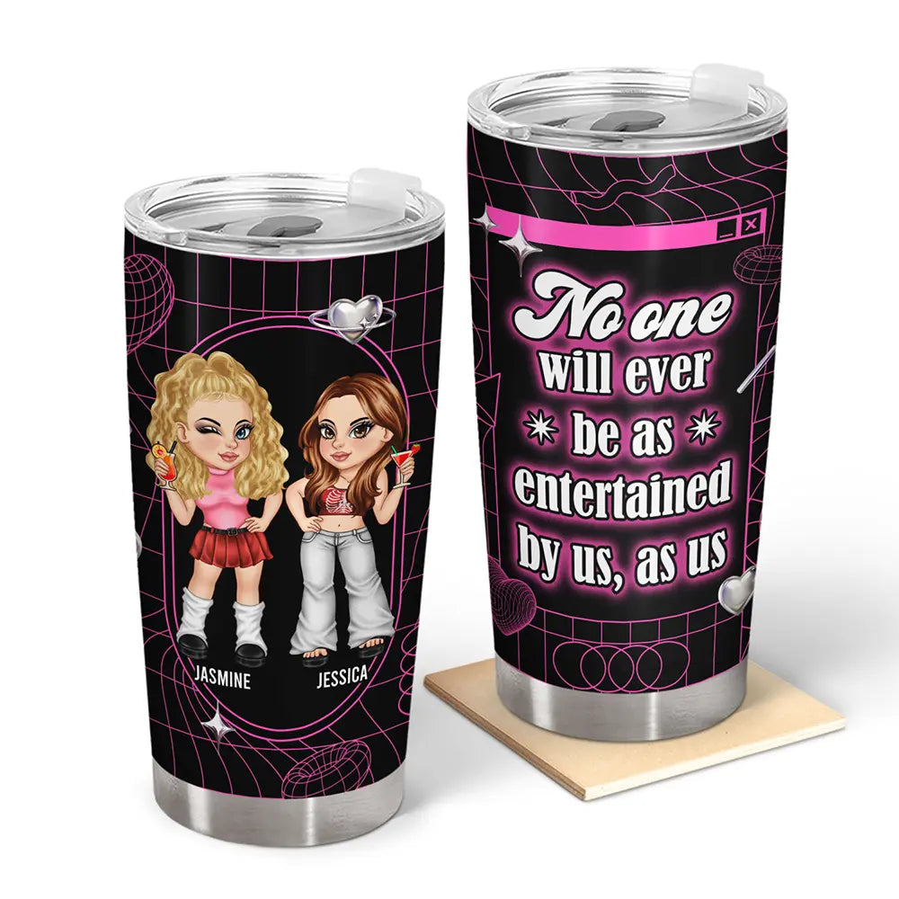 Bestie Y2K Entertained By Us As Us - Personalized Tumbler