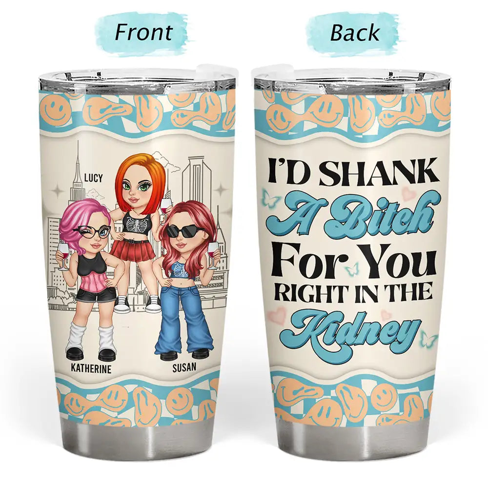 Y2K Bestie I'd Shank For You - Personalized Tumbler