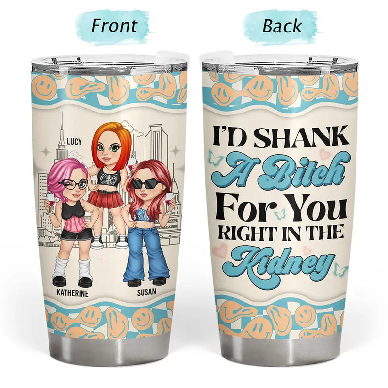 Y2K Bestie I'd Shank For You - Personalized Tumbler