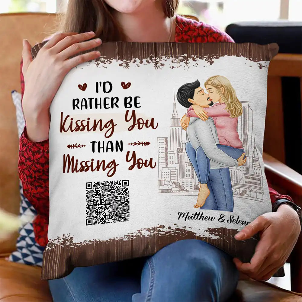 QR Code Voice Upload Couple I'd Rather Be Kissing You - Personalized Pillow