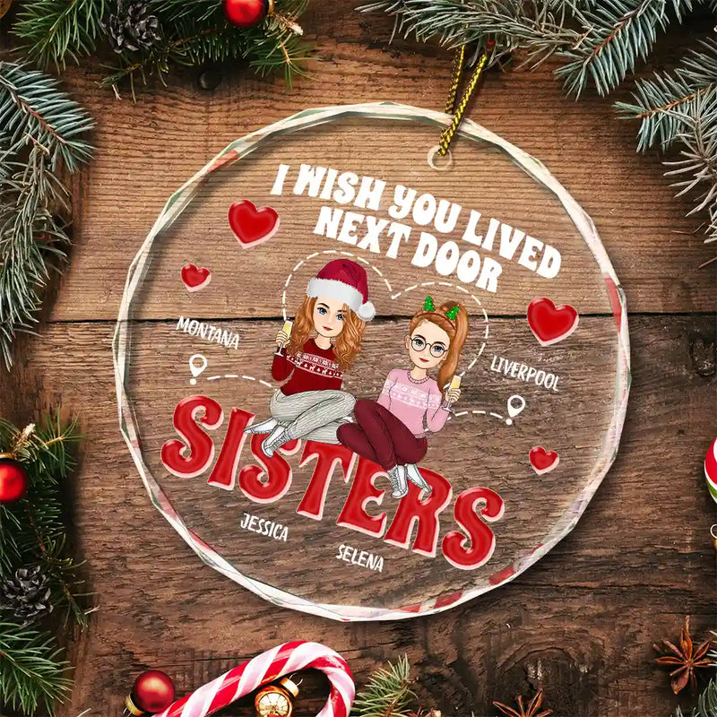 Wish You Lived Next Door - Personalized Circle Glass Ornament