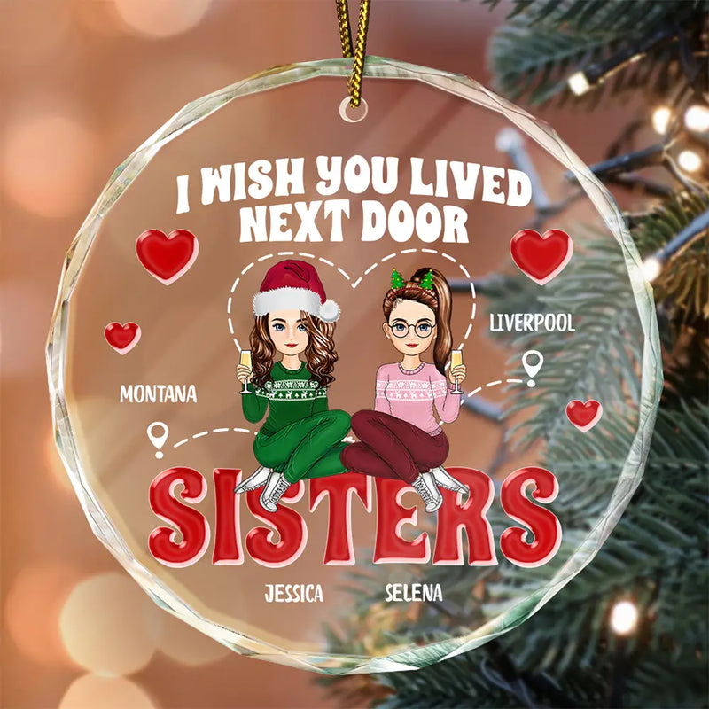 Wish You Lived Next Door - Personalized Circle Glass Ornament