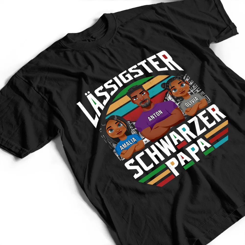 Gift For Father,Dad - Children,Non-Eng,German,Happy,Gift For Men - Lässigster Schwarzer Papa - Personalisiertes T Shirt