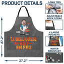Gift For Husband,Gift For Boyfriend,Gift For Yourself,Gift For Men,Gift For Father,Dad's Hobby,Gift For Grandpa,Grandpa's Hobby,Grilling,French,Funny,French,Non-Eng,Icon - Le Beau Gosse Est En Feu - Tablier Personnalisé