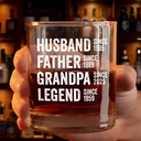 Gift For Father, Gift For Grandpa, Happy - Legend Husband Daddy Since - Personalized Whiskey Glass