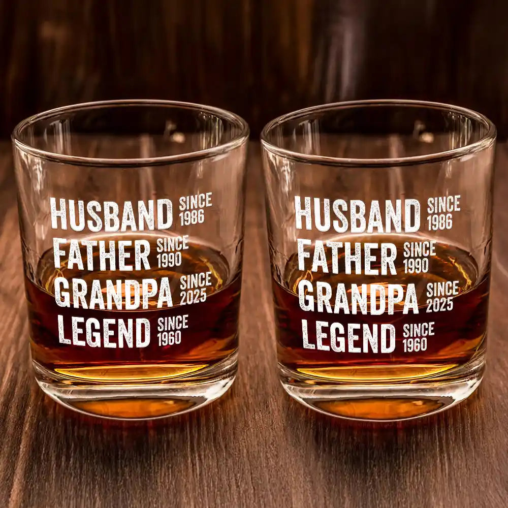 Gift For Father, Gift For Grandpa, Happy - Legend Husband Daddy Since - Personalized Whiskey Glass
