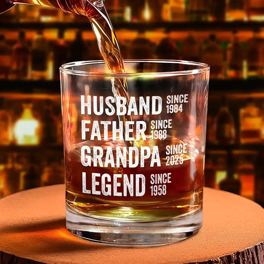 Gift For Father, Gift For Grandpa, Happy - Legend Husband Daddy Since - Personalized Whiskey Glass