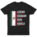 Gift For Father,Gift For Grandpa,Happy,Hispanic - Legend Husband Papa Abuelo Mexican Father Grandfather - Personalized T Shirt