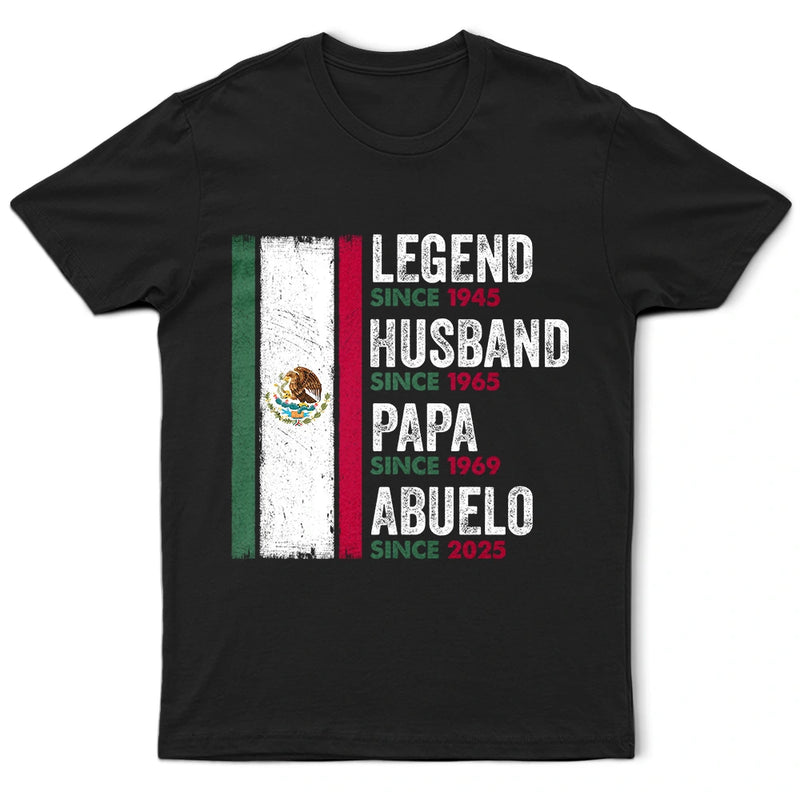 Gift For Father,Gift For Grandpa,Happy,Hispanic - Legend Husband Papa Abuelo Mexican Father Grandfather - Personalized T Shirt