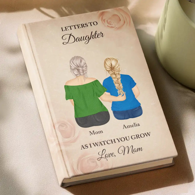 Gift For Mother,Gift For Grandma,Gift For Women,Love - Letter To My Daughter Granddaughter - Personalized Hardcover Journal