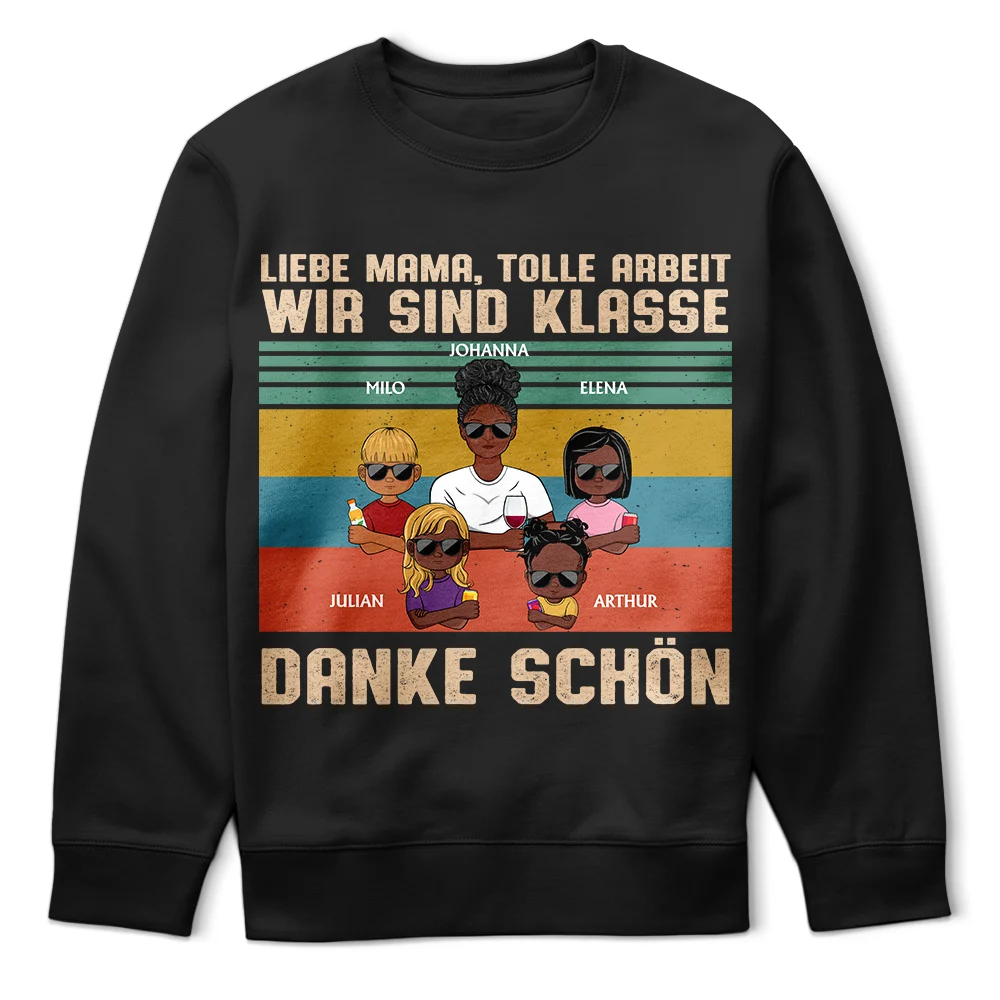 Gift For Wife,Gift For Girlfriend,Gift For Yourself,Gift For Women,Gift For Mother,Mom - Children,Mom - Sons,Mom - Daughters (Young),Funny,German - Liebe Mama Tolle Arbeit - Personalisiertes T Shirt