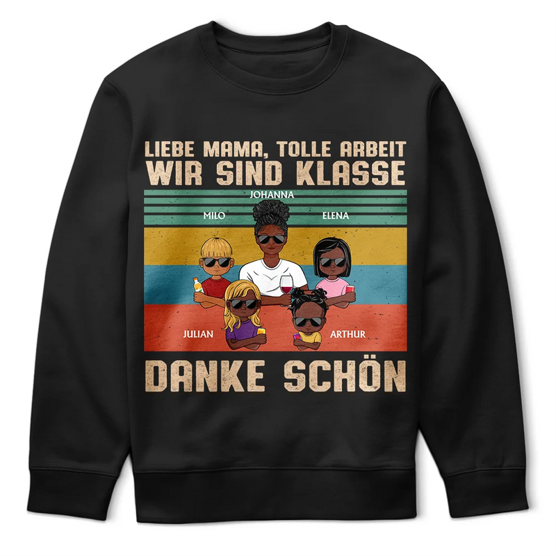 Gift For Wife,Gift For Girlfriend,Gift For Yourself,Gift For Women,Gift For Mother,Mom - Children,Mom - Sons,Mom - Daughters (Young),Funny,German - Liebe Mama Tolle Arbeit - Personalisiertes T Shirt