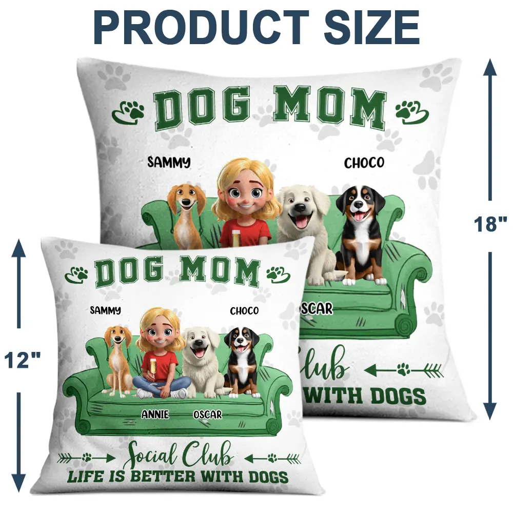 Funny,Dog Mom,Dog Lovers,Pet Lovers - Life Is Better With - Personalized Pillow