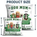 Funny,Dog Mom,Dog Lovers,Pet Lovers - Life Is Better With - Personalized Pillow