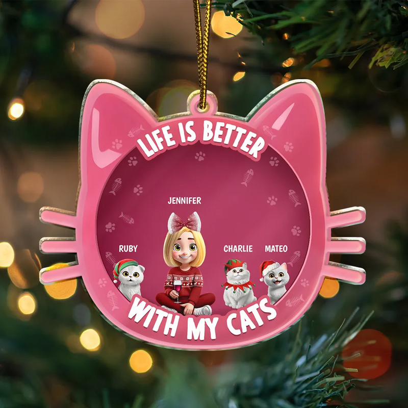 Cat Lovers,Cat Mom,Cat Dad,Gift For Women,Gift For Men,Christmas,Happy - Life Is Better With Cats 3D Effect - Personalized Custom Shaped Acrylic Ornament