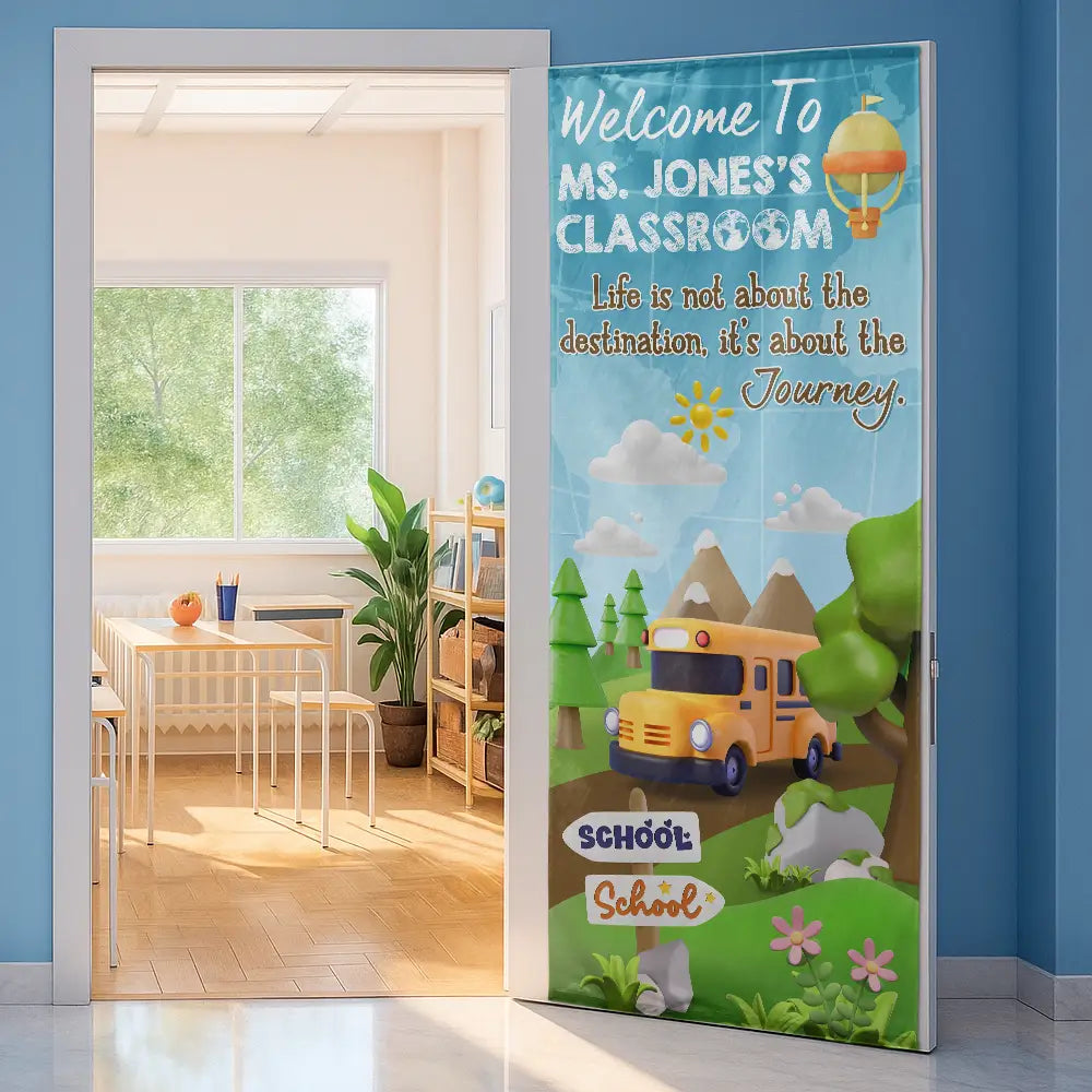 Teacher, Happy - Life Is Not A Desttination - Personalized Door Cover