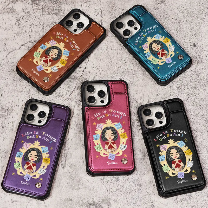 Gift For Girlfriend,Gift For Yourself,Gift For Women,Gift For Daughter,Gift For Sibling,Gift For Sisters,Gift For Bestie - Life Is Tough But So Am I - Personalized Leather Flip Wallet Phone Case