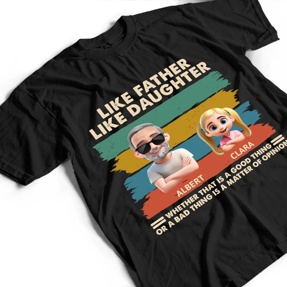 Like Father Like Daughter Funny Dad - Personalized T Shirt