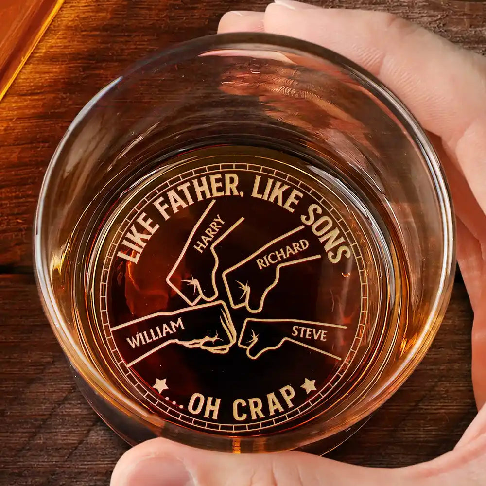 Funny,Gift For Husband,Gift For Father,Dad,Daughters - Like Father Like Daughter Oh Crap - Personalized Engraved Whiskey Glass
