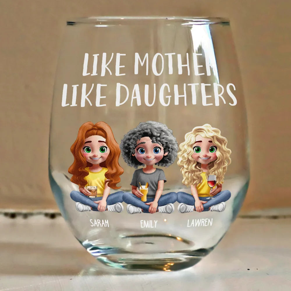 Gift For Mother,Mom,Children - Like Mother Like Daughter 3D Effect - Personalized Stemless Wine Glass