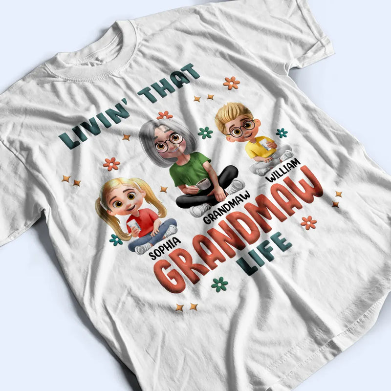 Gift For Grandma,Grandma,Grandkids,Gift For Mother - Living That Grandma Life 3D Effect - Personalized T Shirt
