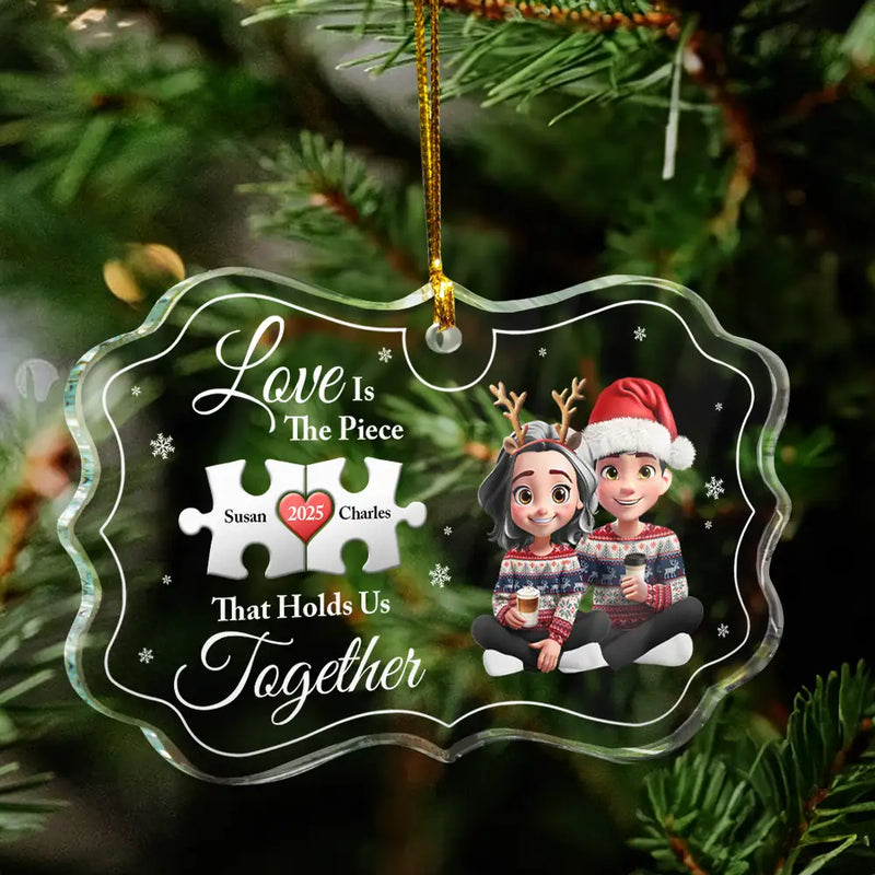 Gift For Couples, Old Couples, Gift For Women, Gift For Men, Gift For Husband, Gift For Wife, Love, Christmas, Gift For Boyfriend, Gift For Girlfriend - Love Is The Piece That Holds Us Together - Personalized Medallion Glass Ornament