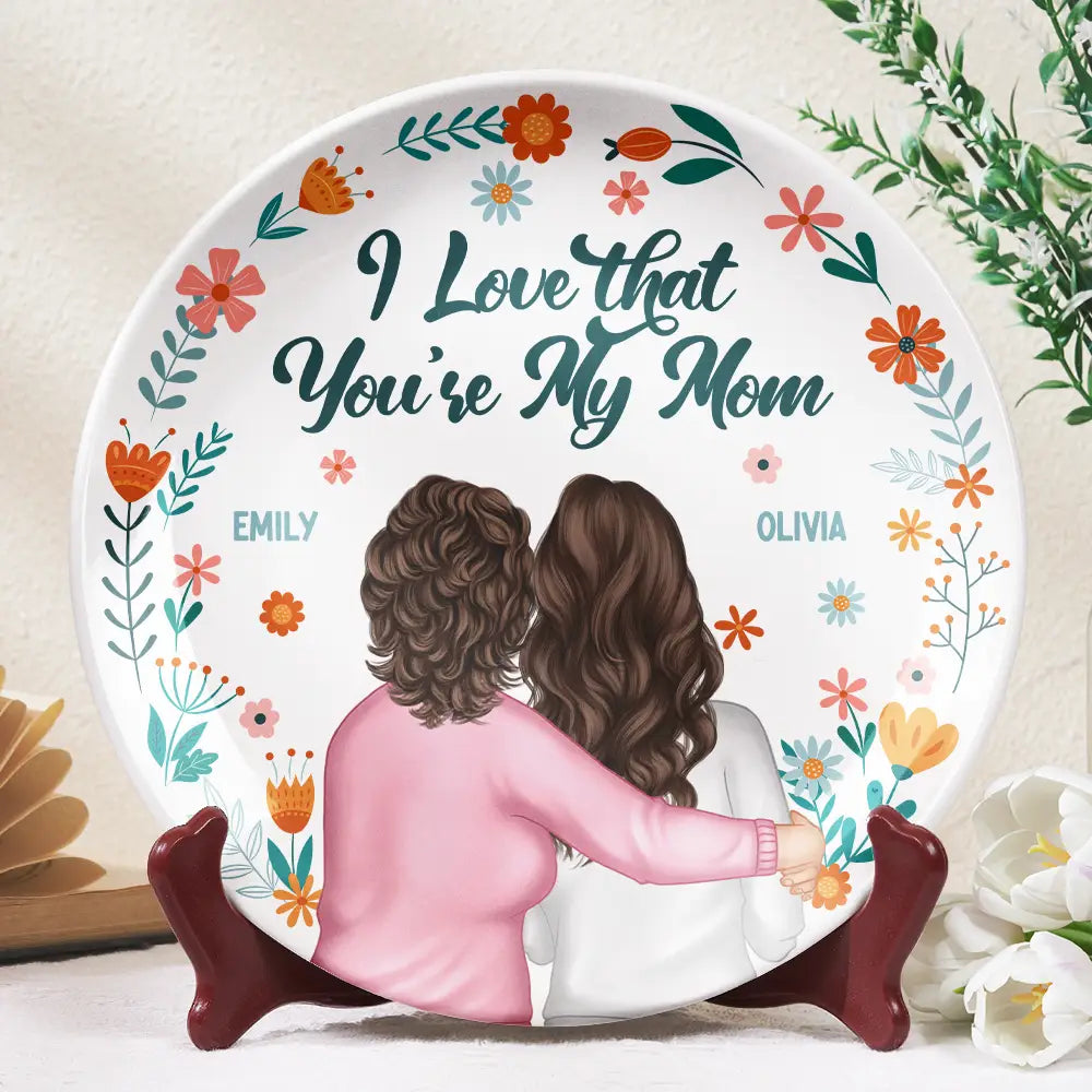 Gift For Mother, Mom - Daughters (Adult), Love - Love That You Are My Mom - Personalized Ceramic Plate