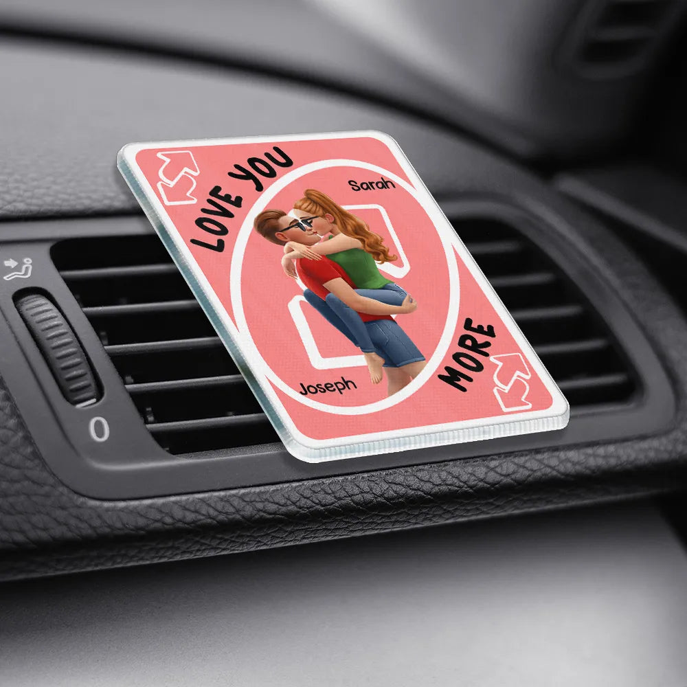 Gift For Couples,Gift For Husband,Gift For Wife,Gift For Boyfriend,Gift For Girlfriend,LGBT,Love - Love You More Reverse Card - Personalized Acrylic Car Vent Clip