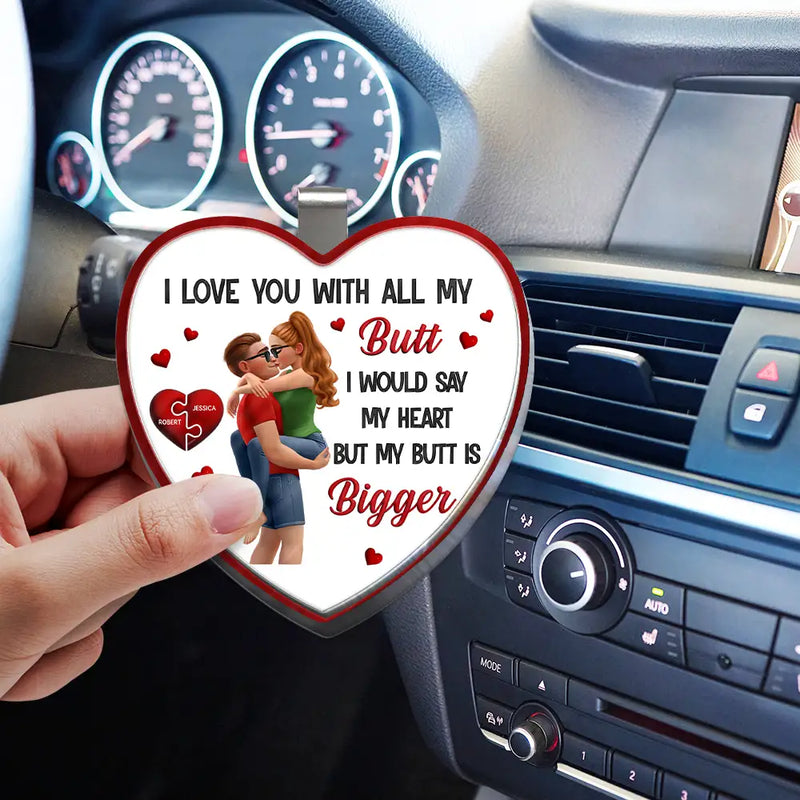 Gift For Couples,Gift For Husband,Gift For Wife,Gift For Boyfriend,Gift For Girlfriend,Funny - Love You With All My Butt - Personalized Custom Shaped Acrylic Car Visor Clip