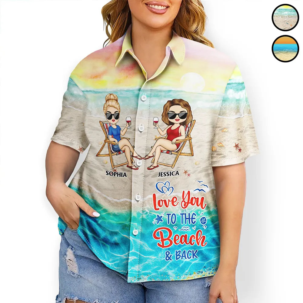 Love You To The Beach And Back - Personalized Hawaiian Shirt