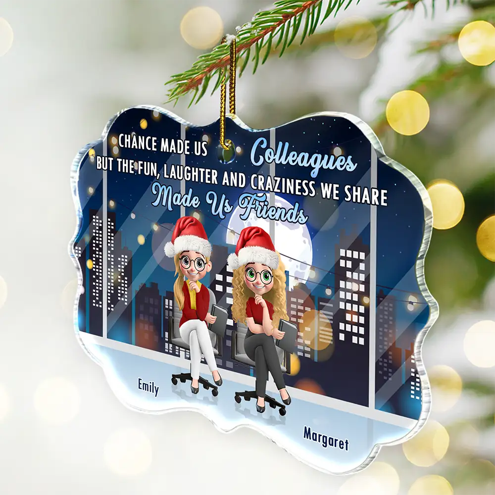 Gifts For Colleagues,Gift For Bestie,Funny,Christmas - Colleagues But The Craziness We Share Made Us Friends - Personalized Medallion Acrylic Ornament