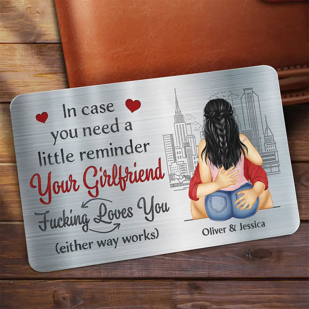 Gift For Couples,Gift For Husband,Gift For Boyfriend,Funny - Couple In Case You Need A Little Reminder Your Wife Loves You - Personalized Aluminum Wallet Card