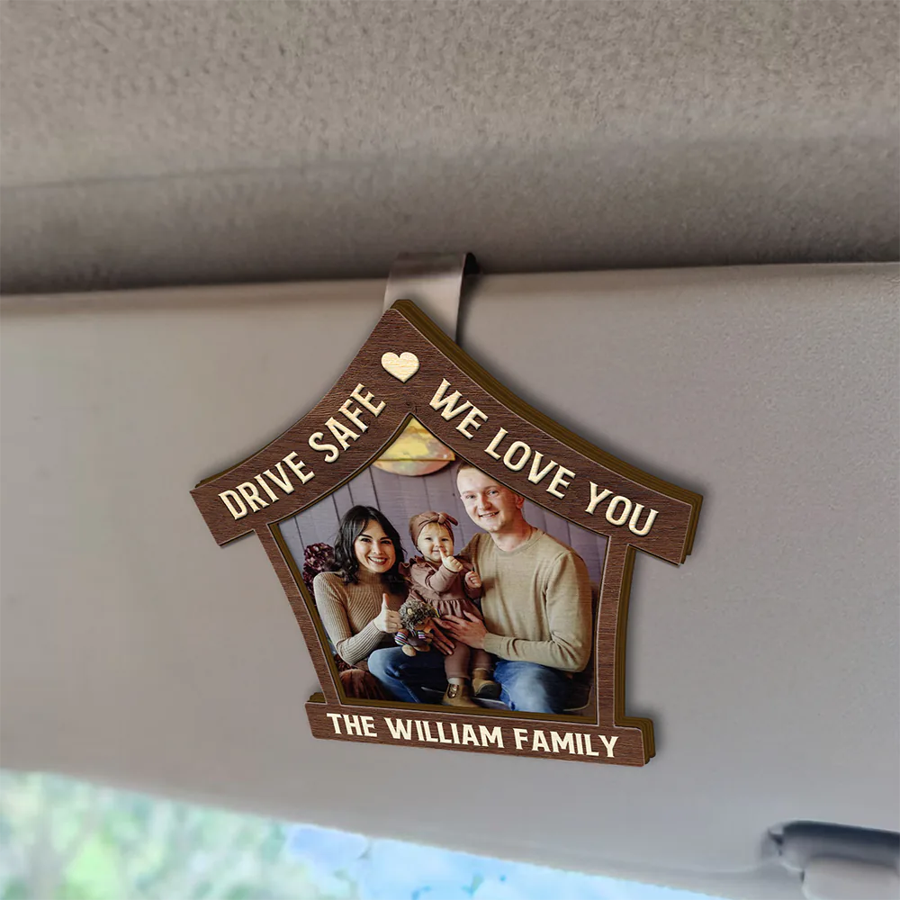 Family,Love,Gift For Husband,Gift For Wife,Parents,Gift For Grandparents - Custom Photo Drive Safe We Love You - Personalized Custom Shaped Car Visor Clip