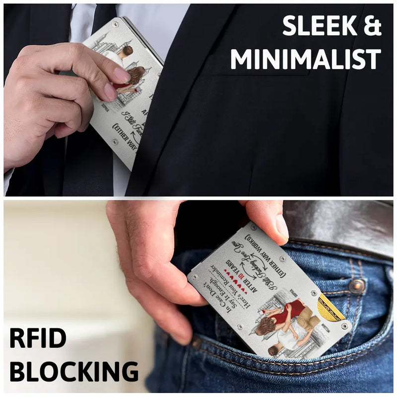 Gift For Couples,Gift For Husband,Gift For Wife,Funny - Couple Little Reminder After Year I Still Love You - Personalized Card Wallet With Money Clip