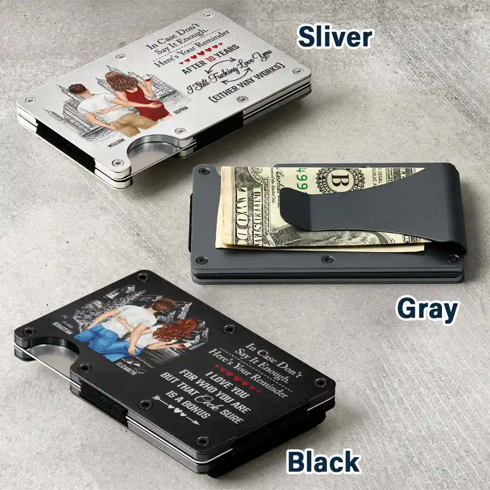 Gift For Couples,Gift For Husband,Gift For Wife,Funny - Couple Little Reminder After Year I Still Love You - Personalized Card Wallet With Money Clip